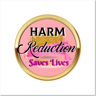 Harm Reduction Saves Lives Posters and Art